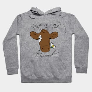 Not In The Mood Cow Hoodie